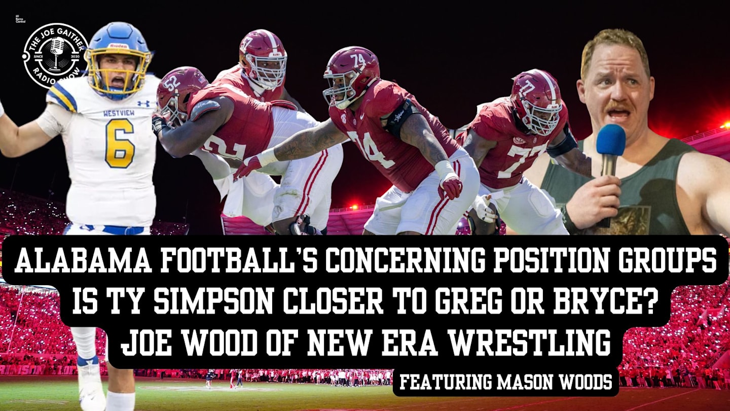 What’s Alabama Football’s Most Concerning Position Group? The Joe Gaither Show